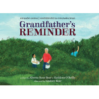 nimosôm anima—nimihšōmihš ta-minciwēnciman: Grandfather's Reminder