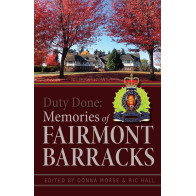 Duty Done: Memories of Fairmont Barracks
