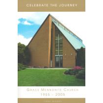 Celebrate the Journey: Grace Mennonite Church 1955-2005
