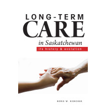 Long-Term Care in Saskatchewan: Its History & Evolution