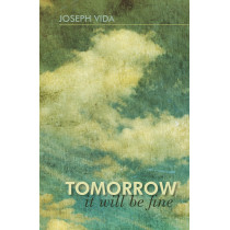 Tomorrow It Will Be Fine