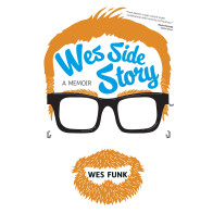 Wes Side Story: A Memoir