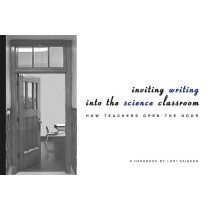 Inviting Writing into the Science Classroom: How Teachers Open the Door